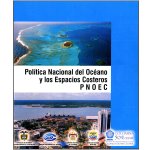 La Politica Nacional del Oc�ano y de los Espacios Costeros -PNOEC