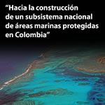 Hacia la Construcci�n de un Subsistema de �reas Marinas Protegidas
